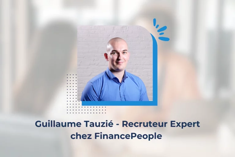 Guillaume Tauzié - Expert en Recrutement chez FinancePeople