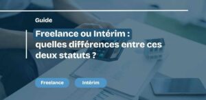 Freelance ou Intérim quelles différences