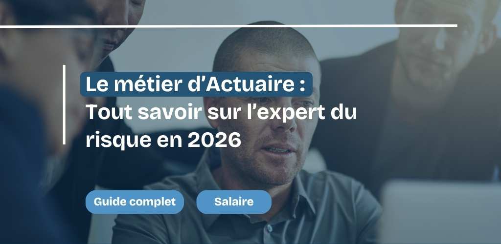 Métier actuaire - guide complet