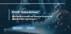 Profil Data-Driven priorité a recruter