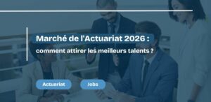 Marché de l'Actuariat 2026
