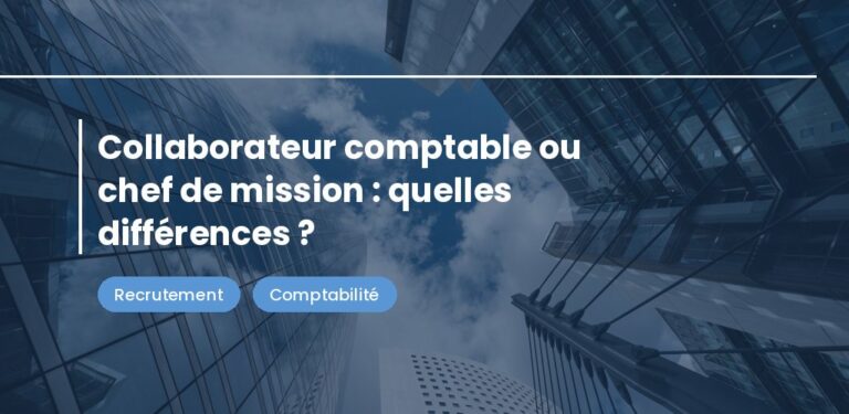 Collaborateur comptable ou chef de mission